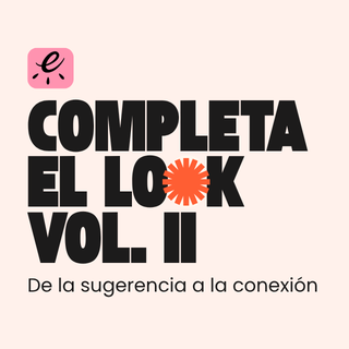 Venta complementaria | "Completa el Look Vol. II"